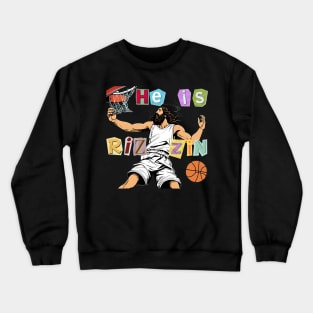 He is Rizzin funny Jesus Crewneck Sweatshirt